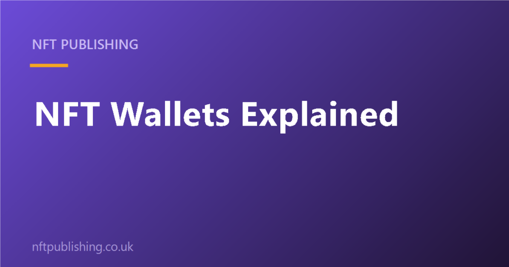 NFT Wallets Explained